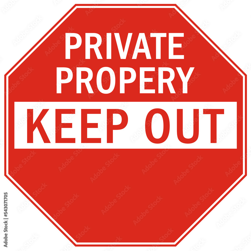 Keep out sign private property danger warning Keep out sign private property danger warning