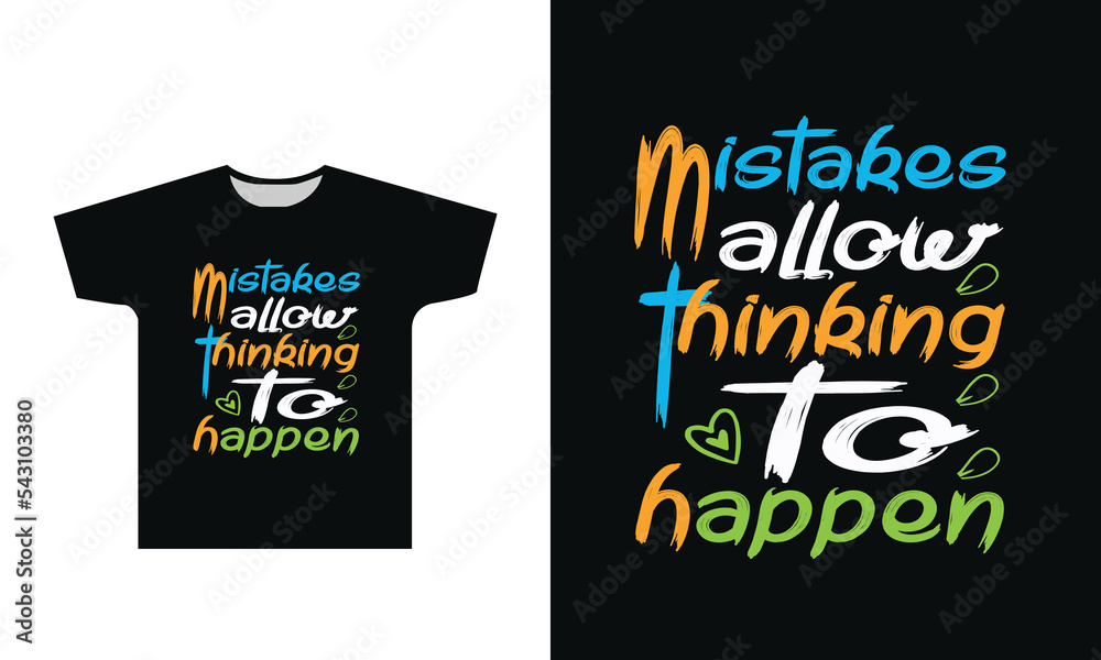 Mistakes Allow Thinking To Happen T-Shirt Design Graphic Mistakes Allow Thinking To Happen T-Shirt Design Graphic
