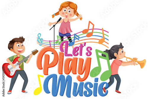 Lets play music text with children playing musical instrument