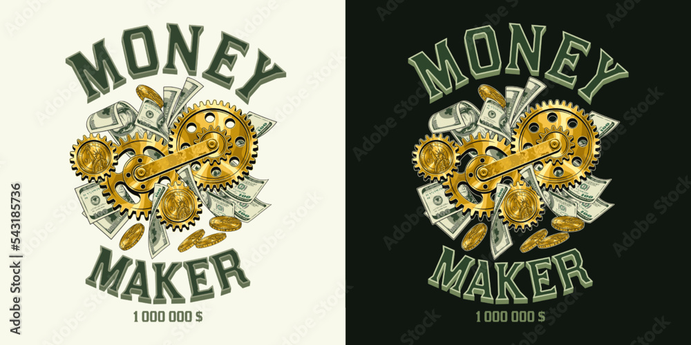 Label with money cash, 100 US dollar bills, gold one dollar coins, gears,  text Money Maker. Creative concept of making money. For prints, clothing,  apparel, surface design. Stock Vector | Adobe Stock