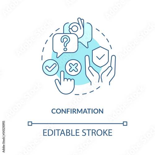 Confirmation turquoise concept icon. Prevent user errors. UX design fundamental abstract idea thin line illustration. Isolated outline drawing. Editable stroke. Arial, Myriad Pro-Bold fonts used
