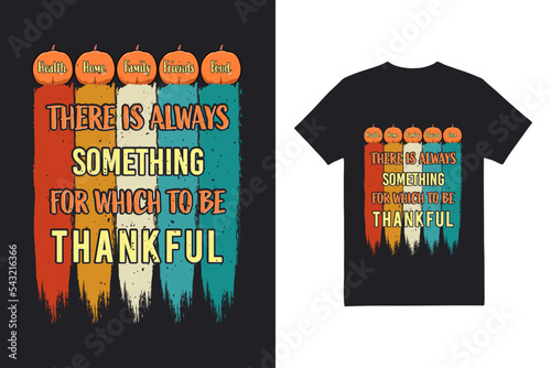 stylish thanksgiving t-shirt design, there is always something for which to be thankful