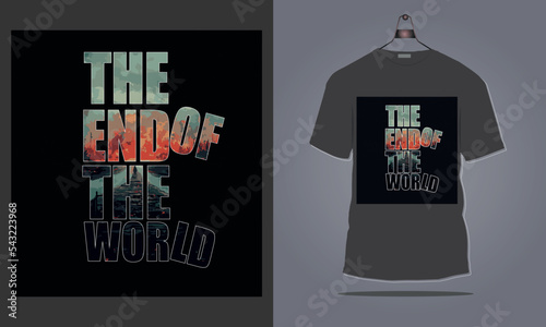 Typography t shirt design The End of the world Free download