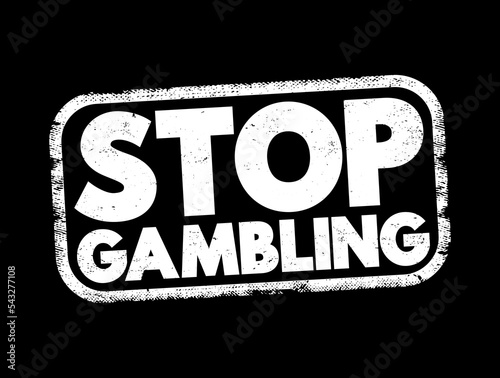 Stop Gambling text stamp, concept background