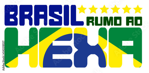 BRASIL RUMO AO HEXA, BRASIL NA COPA, BRASIL HEXA, HEXA BRASIL, BRASIL HEXACAMPEÃO, TORCIDA BRASILEIRA, VERDE E AMARELO