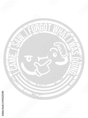 I came saw forget 