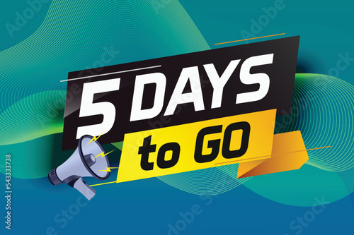 5 days to go word concept vector illustration with loudspeaker and 3d style for use landing page, template, ui, web, mobile app, poster, banner, flyer, background, gift card, coupon