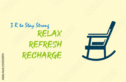 To be strong: relax, refresh, recharge' on a beautiful yellow background with easy chair icon. Refreshing Concept for motivation and inspiration.