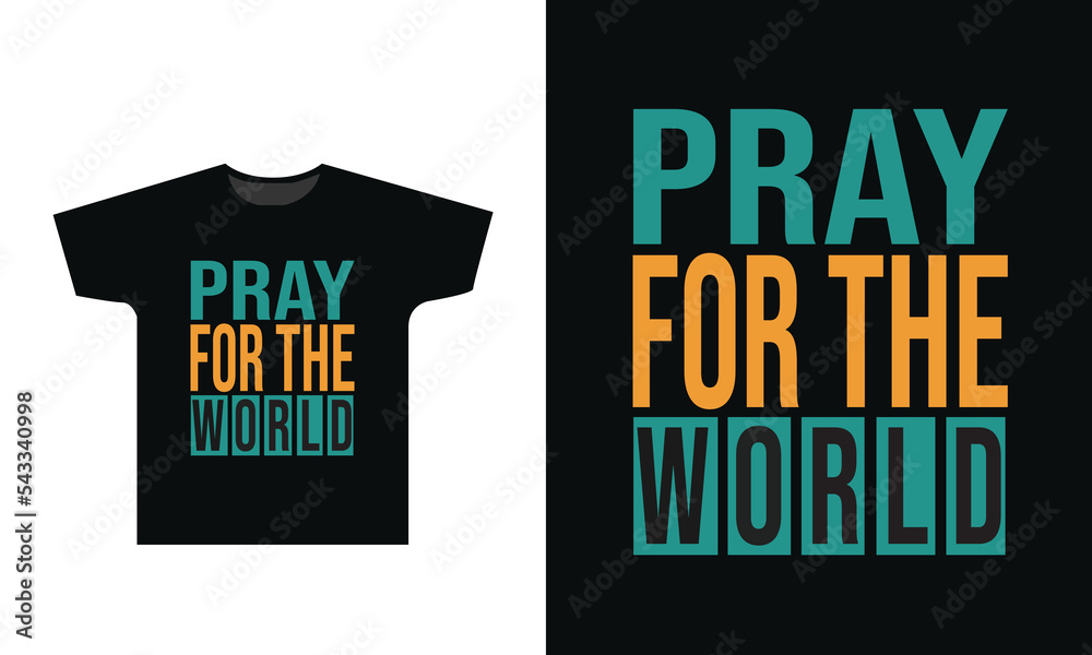 Pray For The World T-Shirt Design Graphic Pray For The World T-Shirt Design Graphic