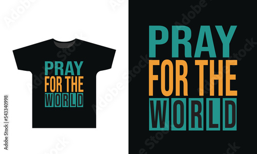 Pray For The World T-Shirt Design Graphic