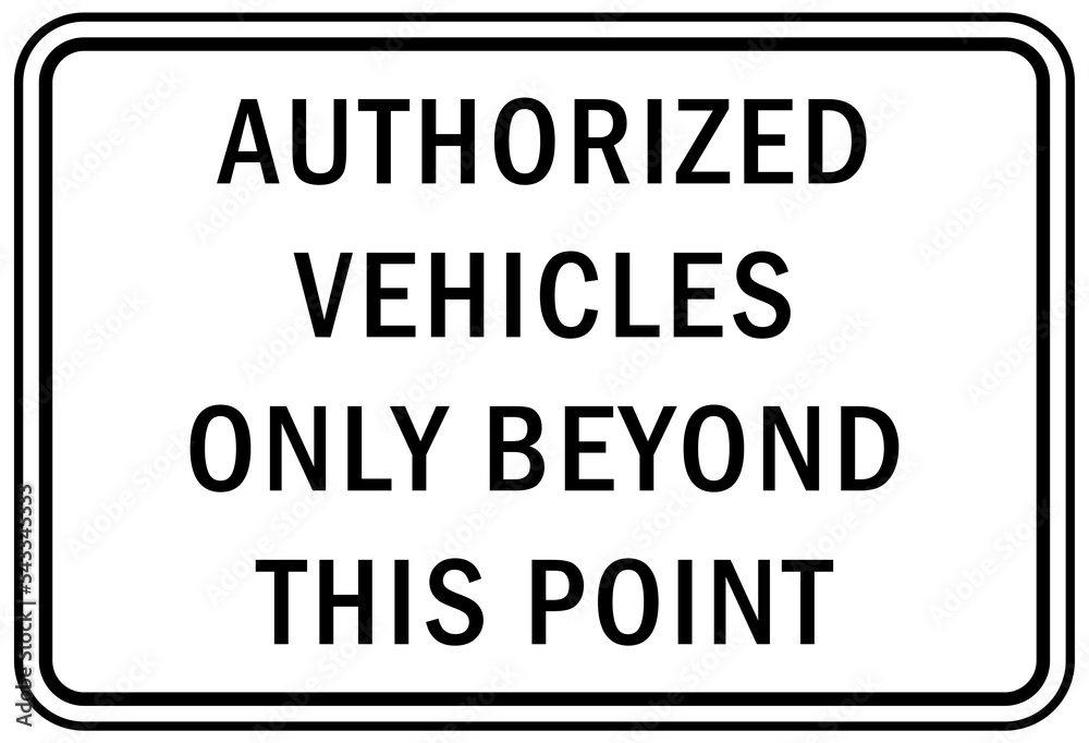 Parking lot garage sign and label authorized vehicle only