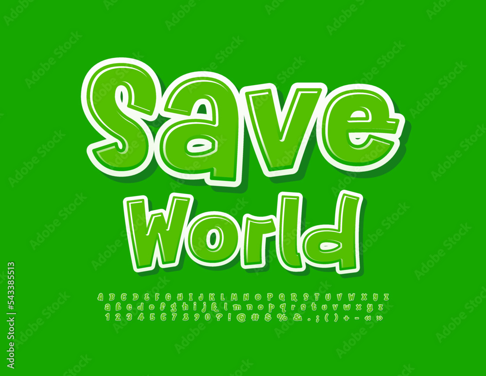 Vector trendy emblem Save World. Funny Handwritten Font. Green Creative Alphabet Letters and Numbers