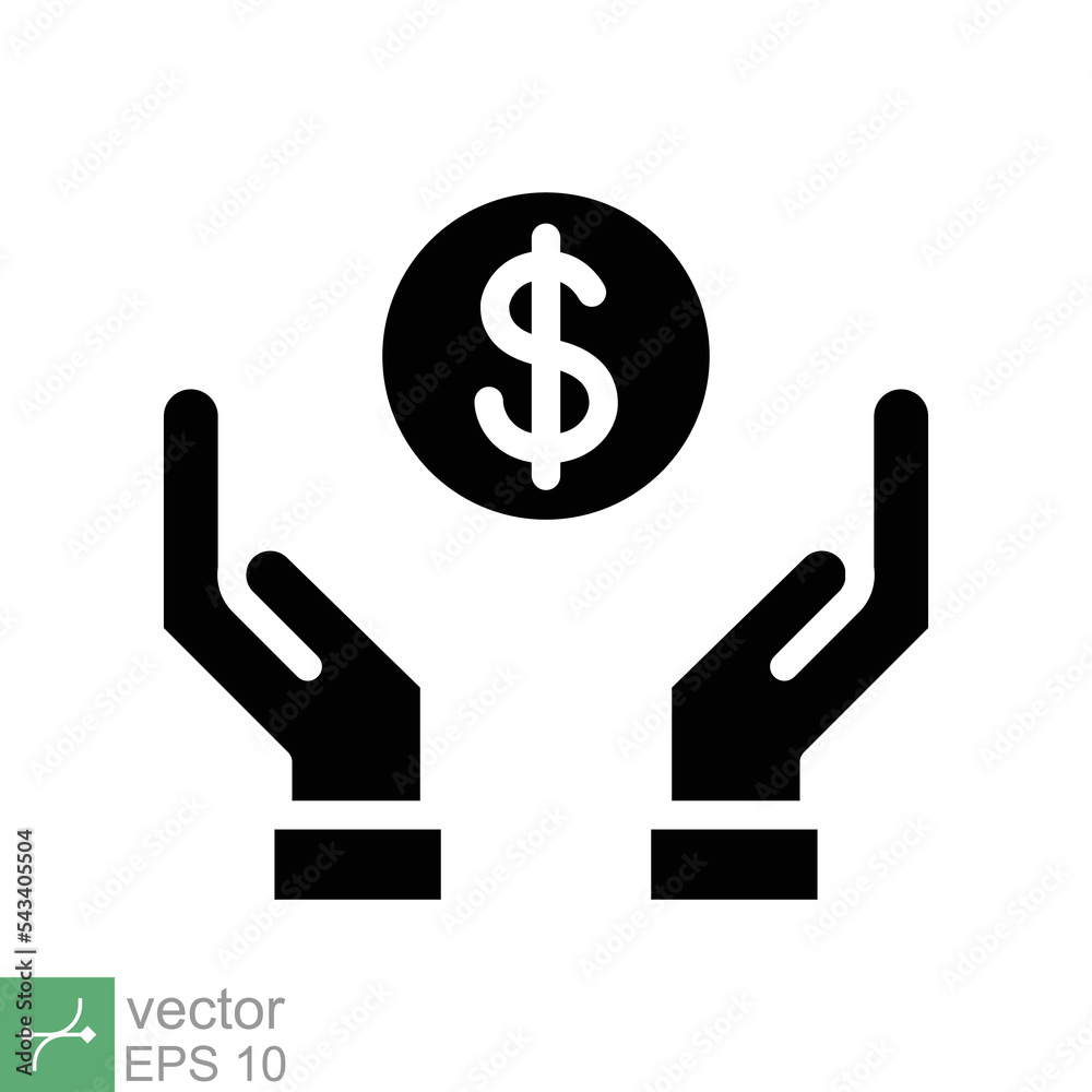 Save money icon. Simple solid style. Salary money, invest finance, hand holding dollar, economy, coin, business concept. Glyph vector illustration symbol isolated on white background. EPS 10. Save money icon. Simple solid style. Salary money, invest finance, hand holding dollar, economy, coin, business concept. Glyph vector illustration symbol isolated on white background. EPS 10.
