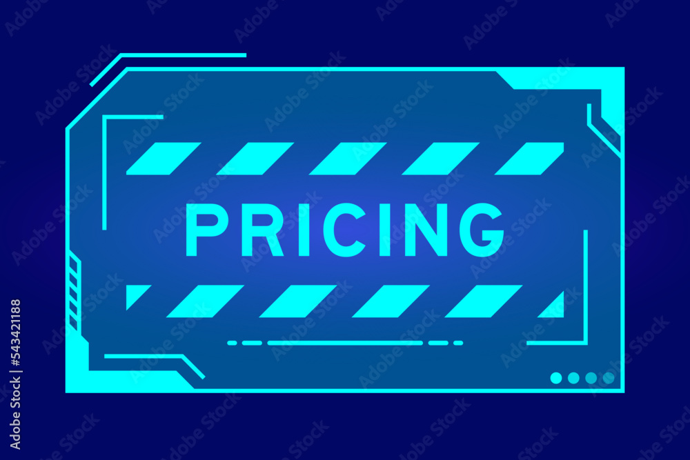 Futuristic hud banner that have word pricing on user interface screen on blue background