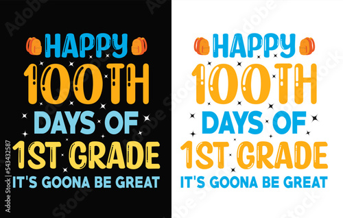 100th days of school t shirt, hundred days t shirt design, 100 Days Of Loving School, Rocking 100 Days Of School