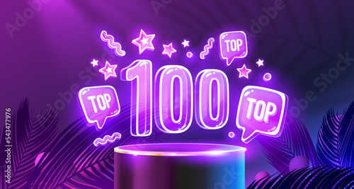Top 100 neon podium, award best banner. Vector photo