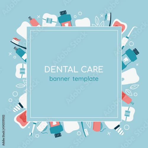 Dentistry square template poster. Banner concept. Dental frame with tools for cleaning and treatment of teeth. Healthy clean teeth, orthodontics, oral cavity care. Flat vector illustration on blue