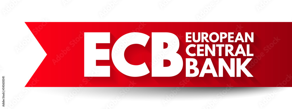 ECB European Central Bank - prime component of the Eurosystem and the European  System of Central Banks, acronym concept background Stock Vector | Adobe  Stock