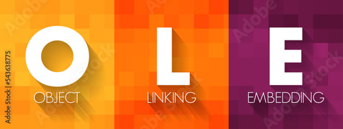 OLE Object Linking and Embedding - technology that allows embedding and linking to documents and other objects, acronym text concept background