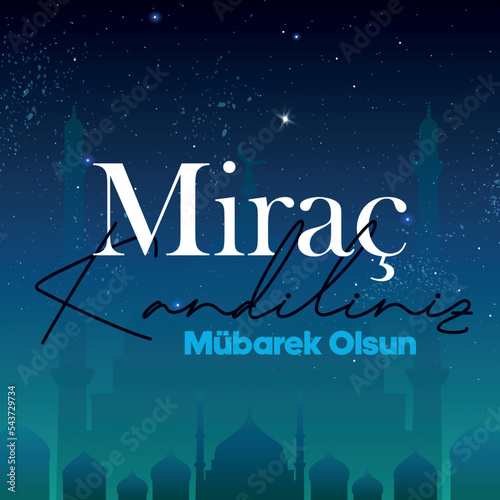 Islamic holy night Mirac greeting card.(Turkish Translation: Miraç Kandili)