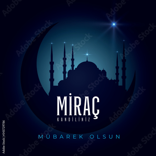 Islamic holy night Mirac greeting card.(Turkish Translation: Miraç Kandili)