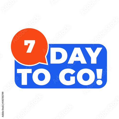 7 Day to go countdown banner. Blue label Number days left countdown vector illustration template