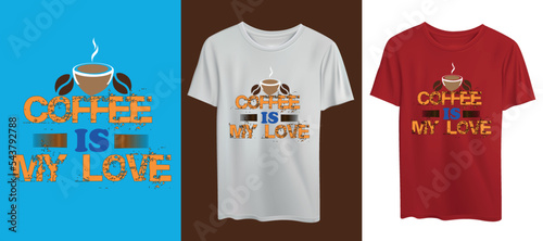 coffee is my life t-shirt design