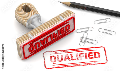 Qualified. The stamp and an imprint. The stamp and a red imprint with word: QUALIFIED on a white surface with pencil and clips. 3D illustration