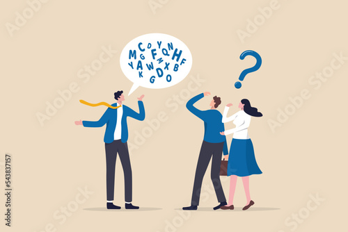 Jargon, communicate with technical word or hard to understand language, complicated conversation, difficult to explain, businessman talk with jargon word in speech bubble dialog make other confused. photo