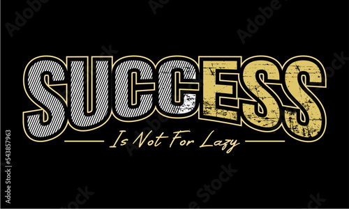 Vector image of a design containing a motivational, inspirational or slogan sentence. Can be printed on t-shirts and other media.
