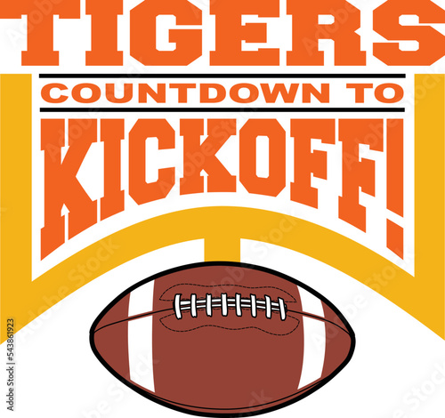 Football Countdown to Kickoff - Tigers is a team design template that includes text, a graphic goal post and a football. Great for Tigers t-shirts, mugs, advertising and promotion for teams or schools