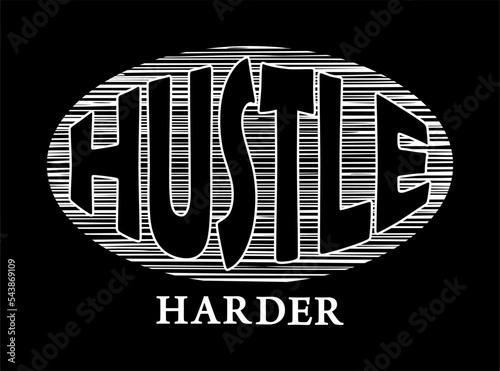 hustle harder typography design vector for print t shirt