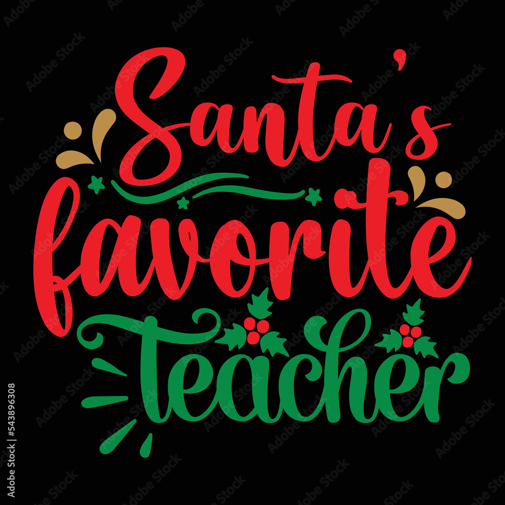 Santa's Favorite Teacher T-shirt, Merry Christmas shirt, Christmas SVG, Christmas Clipart, Christmas Vector, Christmas Sign, Christmas Cut File, Christmas SVG Shirt Print Template