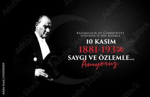 10 Kasım Atatürk Anma Günü, Saygıyla Anıyoruz. 1881-1938. Translate: November 10 is the anniversary of Ataturk death. 1938-1881. photo