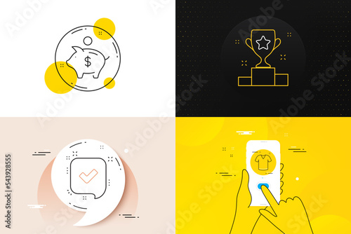 Minimal set of Confirmed, T-shirt and Piggy bank line icons. Phone screen, Quote banners. Winner cup icons. For web development. Accepted message, Short sleeves shirt, Dollar money. Award cup. Vector