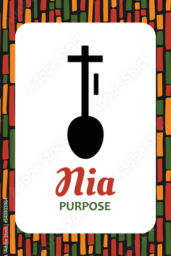 Seven principles of Kwanzaa card. Symbol Nia means purpose. Fifth day of Kwanzaa. African heritage educational poster design photo