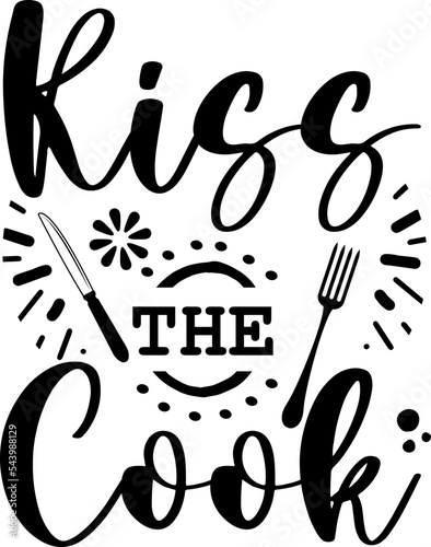Apron saying print design. Kitchen towels, cooking, baking, chef, funny quote phrase text lettering calligraphy vector. Vintage retro Kitchen decor. kiss the cook