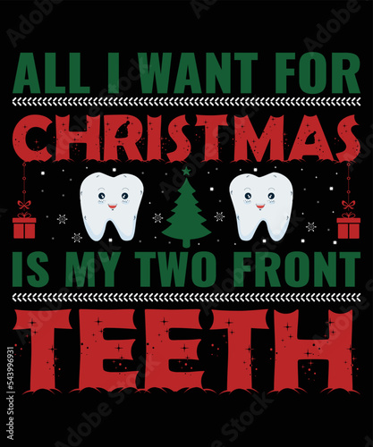 all i want for christmas is my two front teeth t shirt