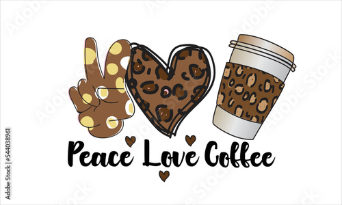 Pease Love Coffee Sublimation Design