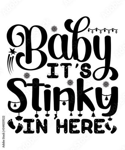 Baby it's stinky in here Merry Christmas shirt print template Xmas typography design