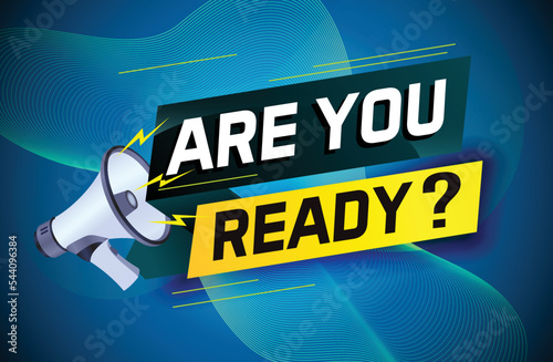 Are you ready word concept vector illustration with megaphone and 3d style, landing page, template, ui, web, mobile app, poster, banner, flyer, background, gift card, coupon, label, wallpaper