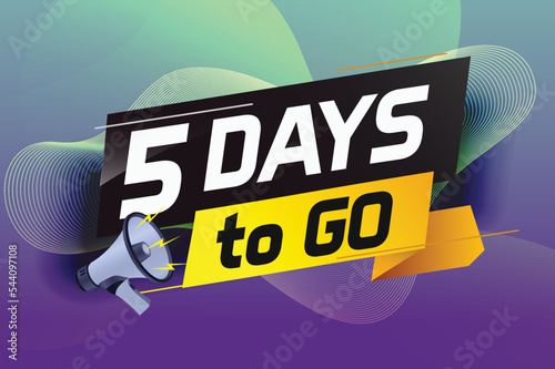 5 days to go word concept vector illustration with loudspeaker and 3d style for use landing page, template, ui, web, mobile app, poster, banner, flyer, background, gift card, coupon