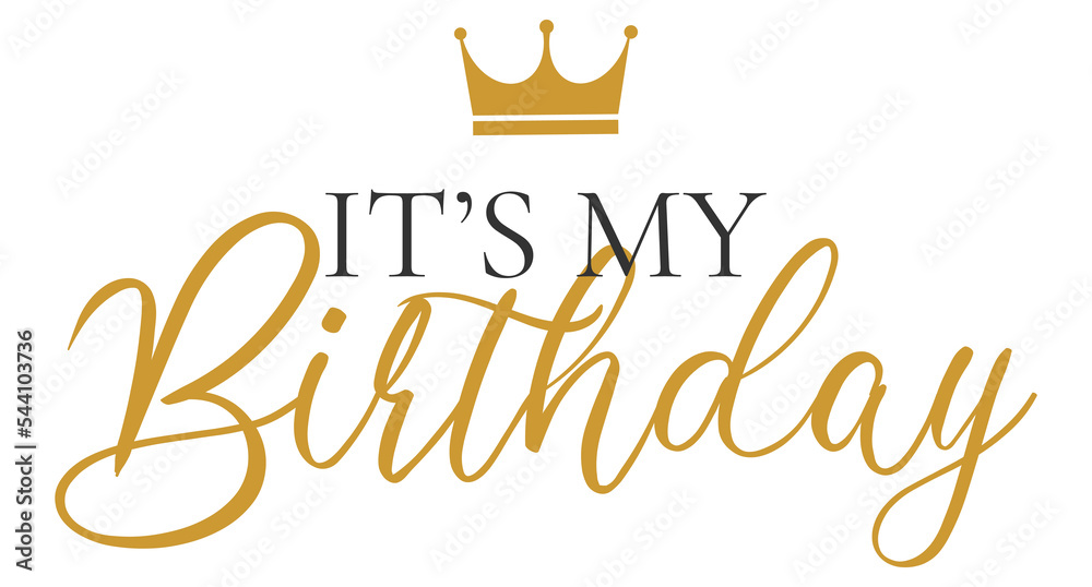 It’s my birthday. happy birthday lettering. Happy birthday handwritten