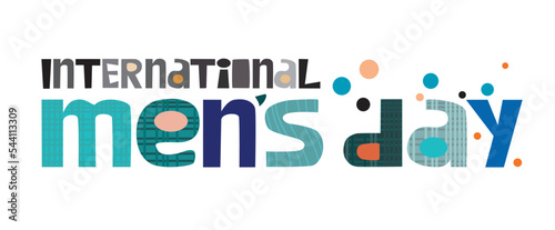 International men`s day artistic vector lettering. November 19 celebration of being man. Colourful typeface for blog, banner, web page, advertisements, message,