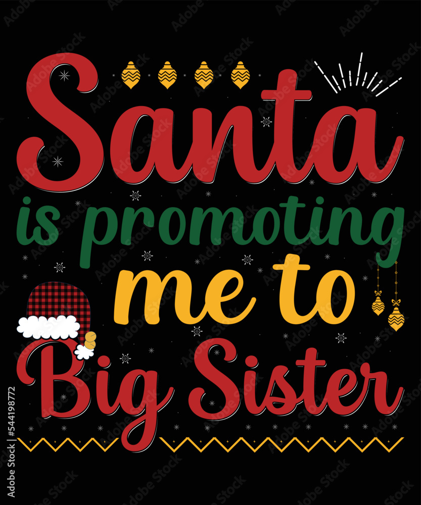 Santa is promoting me to big sister t shirt design Santa is promoting me to big sister t shirt design
