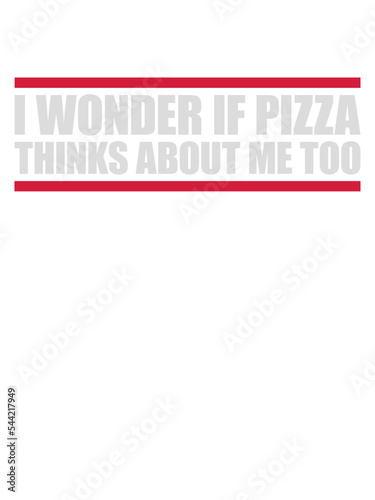 pizza thinks about me 