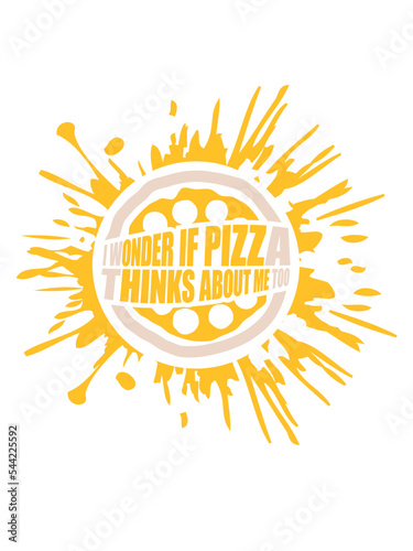 pizza thinks about me 