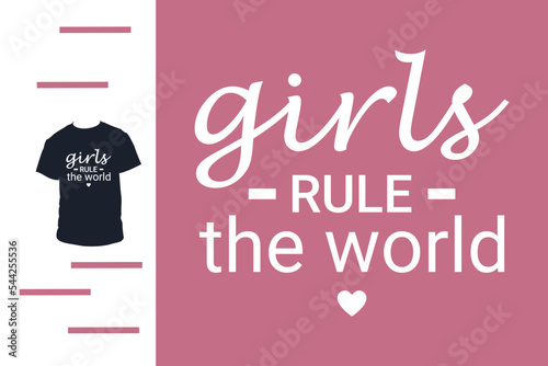 Girls rule the world t shirt design 