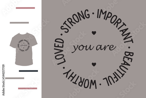 You are worthy t shirt design photo