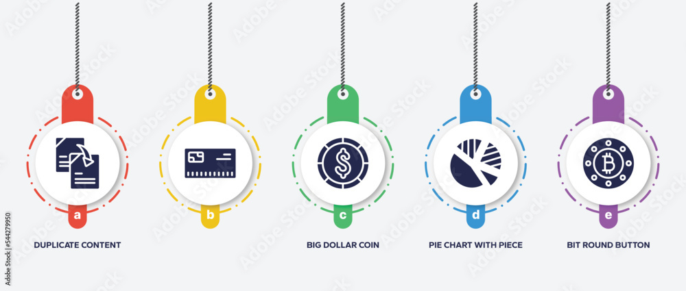 infographic element template with business and finance filled icons such as duplicate content, , big dollar coin, pie chart with piece, bit round button vector.